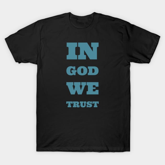 In God we Trust T-Shirt by Room Thirty Four